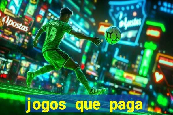 jogos que paga dinheiro de verdade